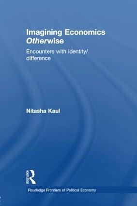 imagining economics otherwise  encounters with identity difference 1st edition nitasha kaul 0415589495,