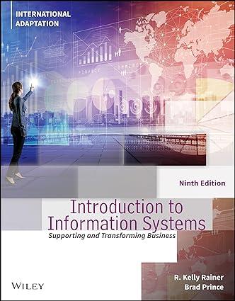 introduction to information systems 9th edition r. kelly rainer, brad prince 111985993x, 978-1119859932