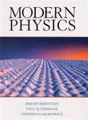 modern physics 1st edition jeremy bernstein, paul m. fishbane, stephen g. gasiorowicz 0139553118,