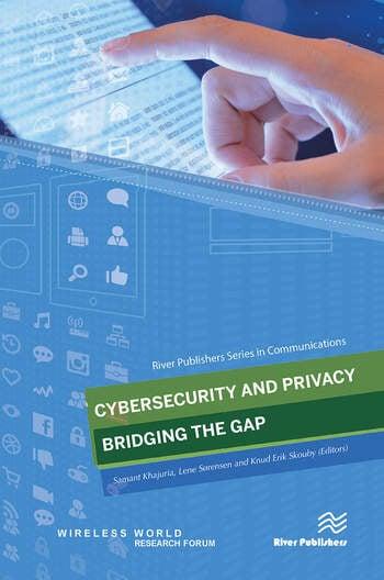 cybersecurity and privacy bridging the gap 1st edition samant khajuria, knud erik skouby, lene sørensen