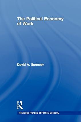 the political economy of work 1st edition david spencer 0415588766, 978-0415588768