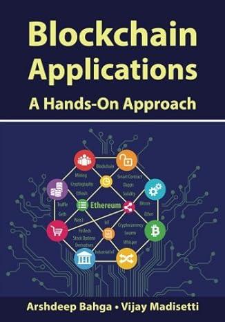 blockchain applications a hands-on approach 1st edition arshdeep bahga, vijay madisetti 0996025553,