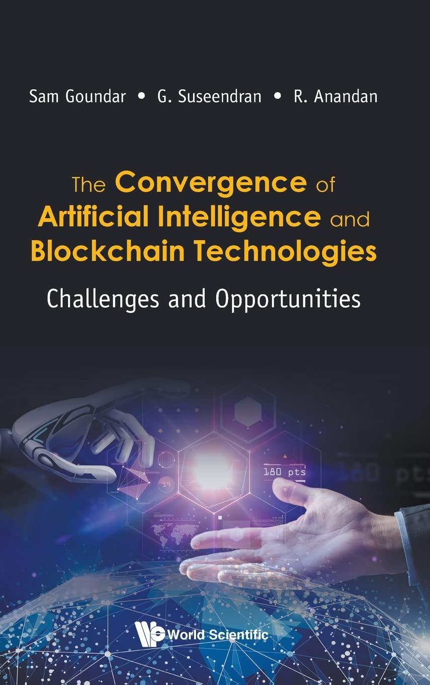 convergence of artificial intelligence and blockchain technologies challenges and opportunities 1st edition