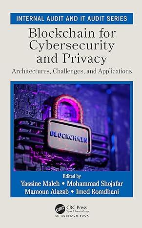blockchain for cybersecurity and privacy 1st edition yassine maleh 036734310x, 978-0367343101
