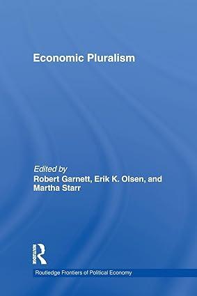 economic pluralism 1st edition robert f. garnett jr , erik olsen , martha starr 0415747414, 978-0415747417