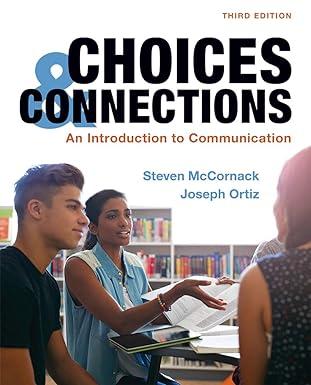 choices and connections an introduction to communication 3rd edition steven mccornack, joseph ortiz