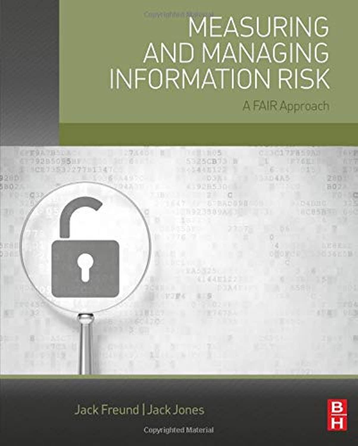 measuring and managing information risk a fair approach 1st edition jack freund, jack jones 0124202314,