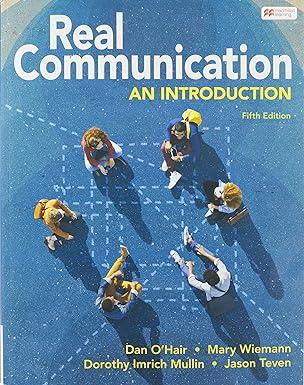 real communication an introduction 5th edition dan o'hair, mary wiemann, dorothy imrich mullin, jason teven
