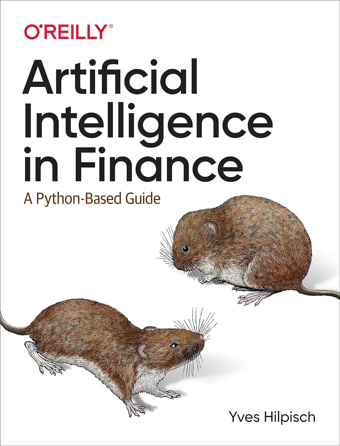 artificial intelligence in finance a python based guide 1st edition yves hilpisch 1492055433, 978-1492055433