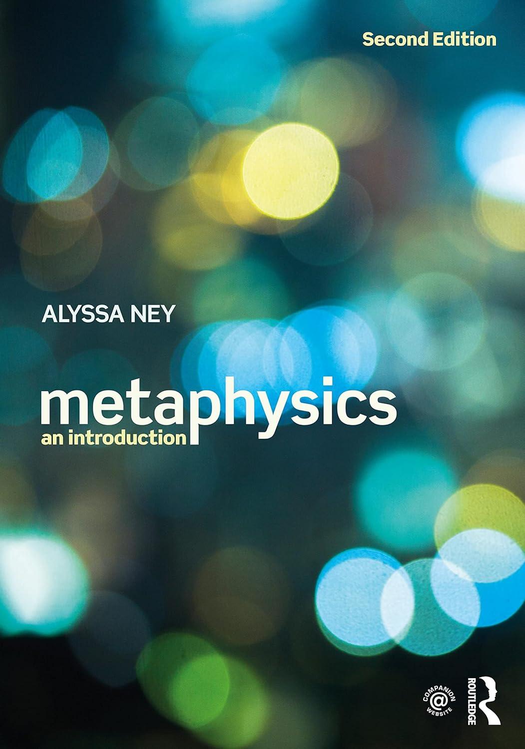 metaphysics an introduction 2nd edition alyssa ney 081535049x, 978-0815350491