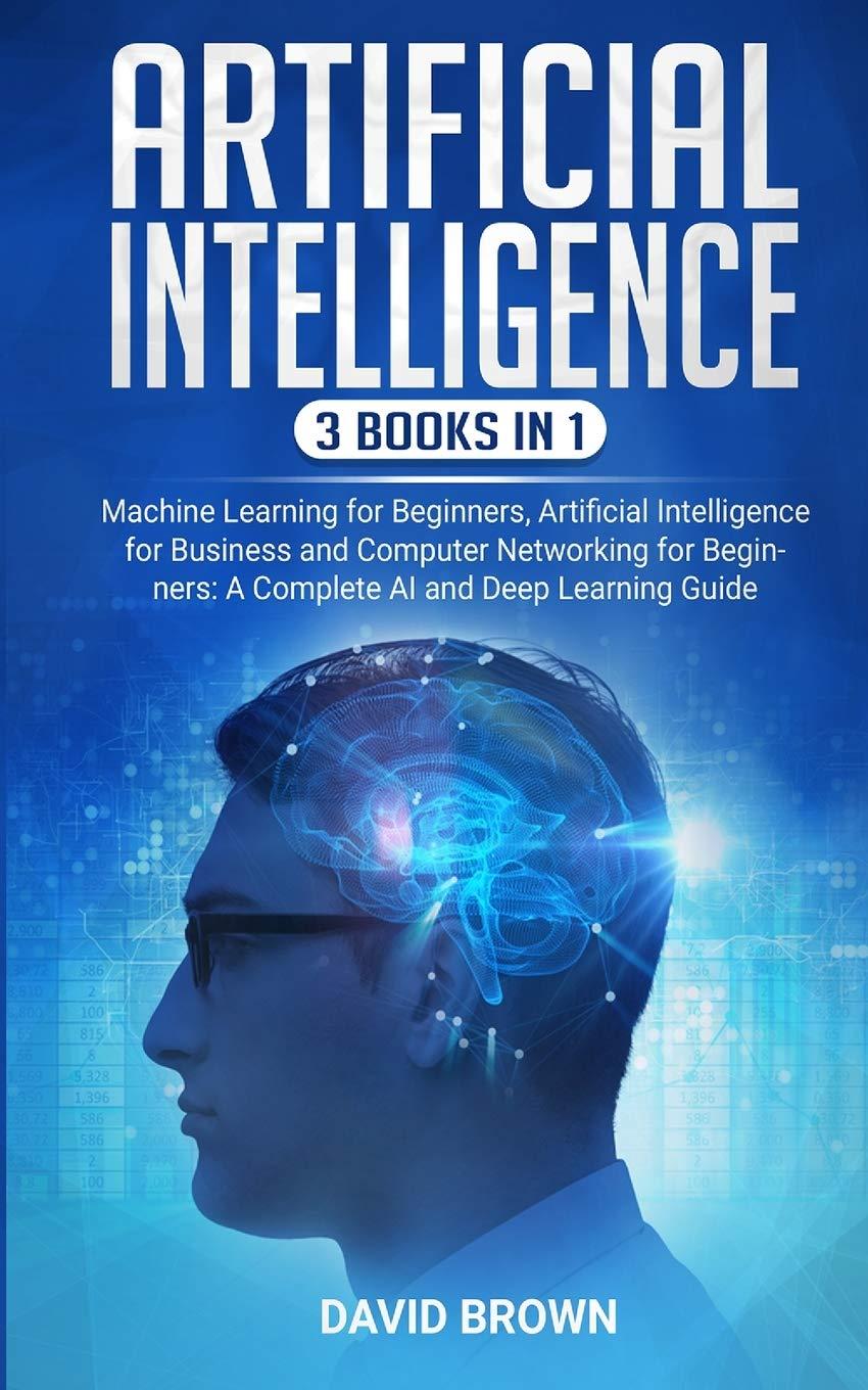 artificial intelligence this book includes machine learning for beginners artificial intelligence for