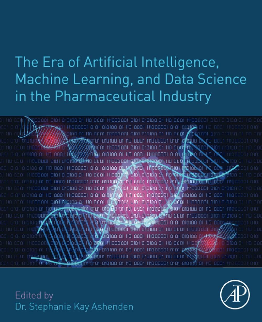 the era of artificial intelligence machine learning and data science in the pharmaceutical industry 1st