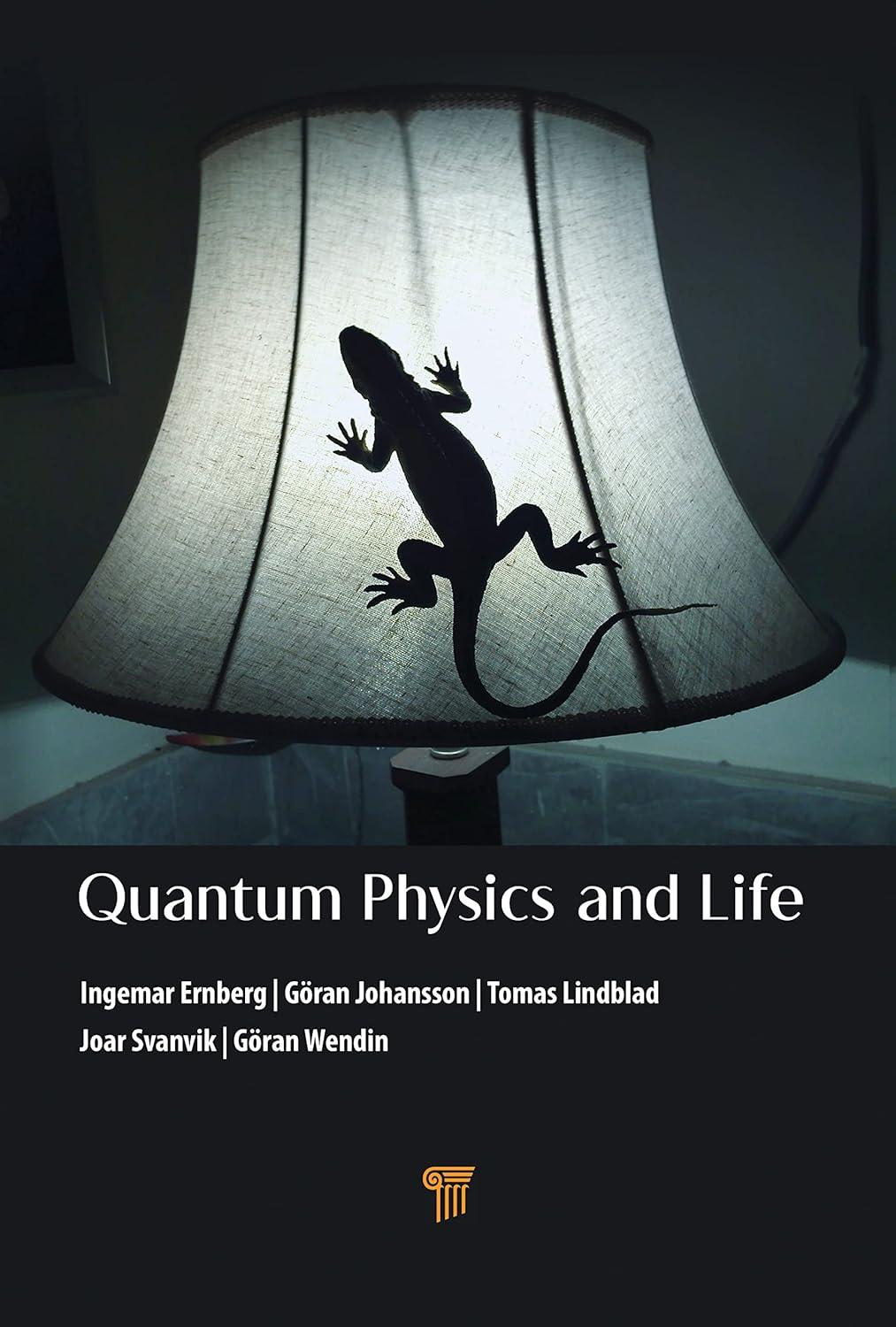 quantum physics and life 1st edition ingemar ernberg, göran johansson, tomas lindblad, joar svanvik, göran