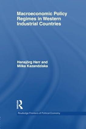 macroeconomic policy regimes in western industrial countries 1st edition hansjörg herr, milka kazandziska