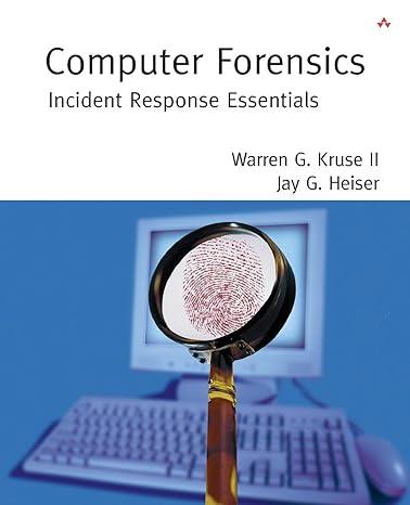 computer forensics incident response essentials 1st edition warren g. kruse, jay g. heiser 0201707195,