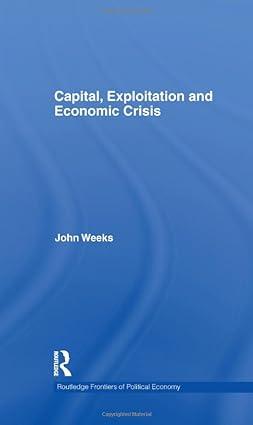 capital exploitation and economic crisis 1st edition john weeks 0415610559, 978-0415610551