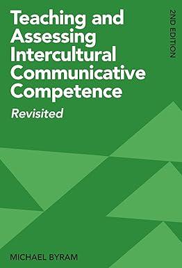 teaching and assessing intercultural communicative competence revisited 2nd edition prof. michael byram