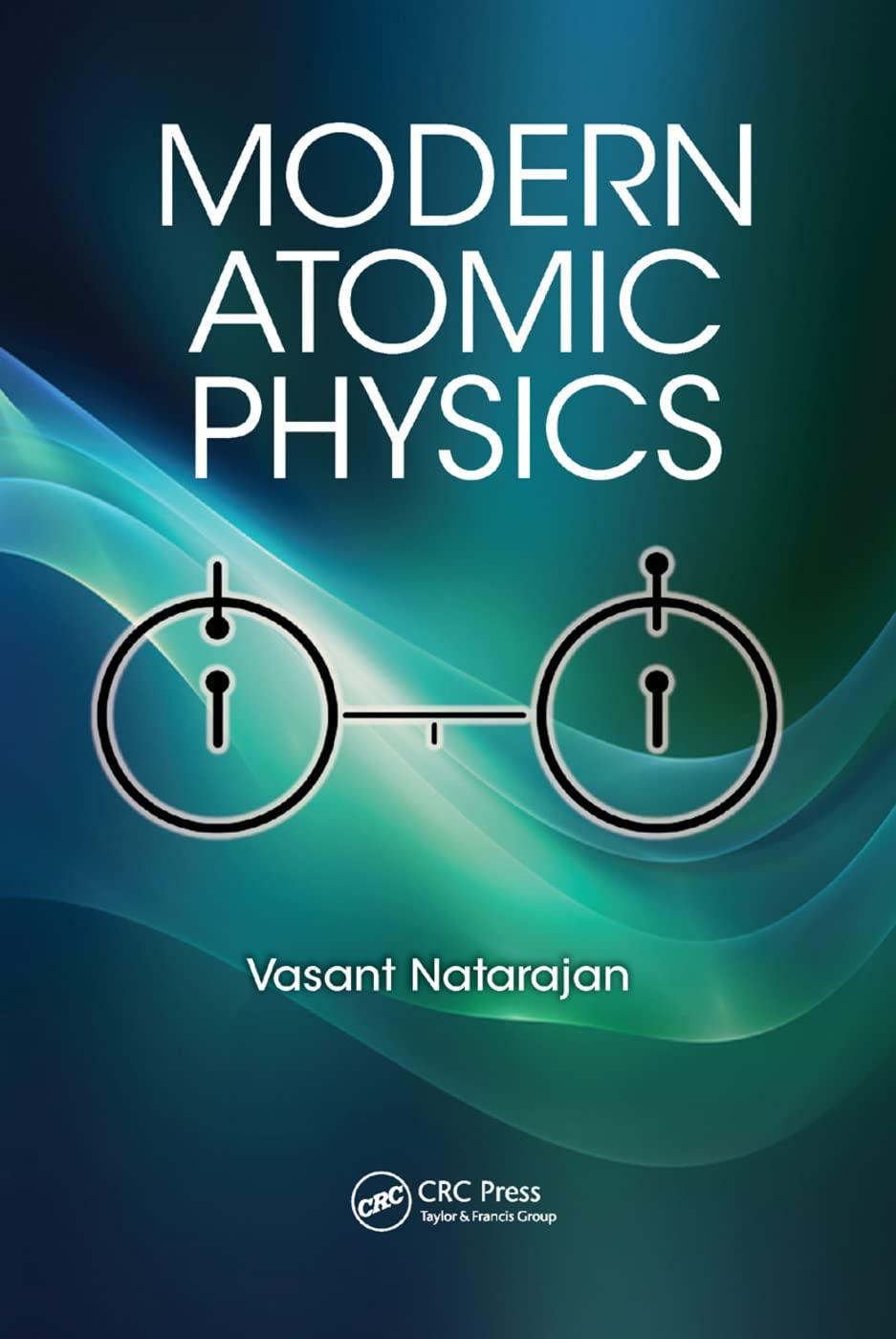 modern atomic physics 1st edition vasant natarajan 0367077132, 978-0367077136