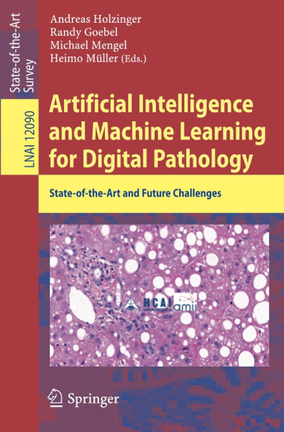 artificial intelligence and machine learning for digital pathology state of the art and future challenges 1st