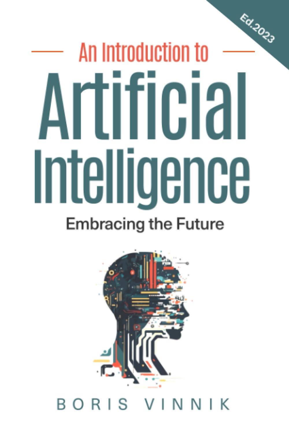 an introduction to artificial intelligence embracing the future 1st edition boris vinnik b0chlcpnrf,