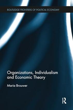 organizations individualism and economic theory 1st edition maria brouwer 1138241199, 978-1138241190