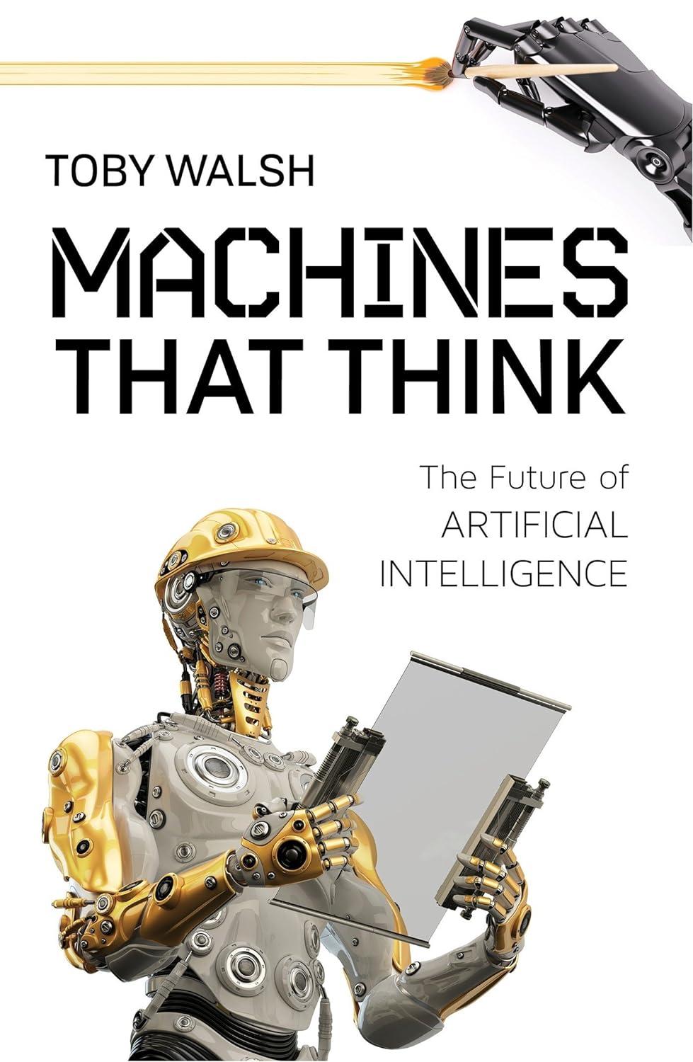 machines that think the future of artificial intelligence 1st edition toby walsh 1633883752, 978-1633883758