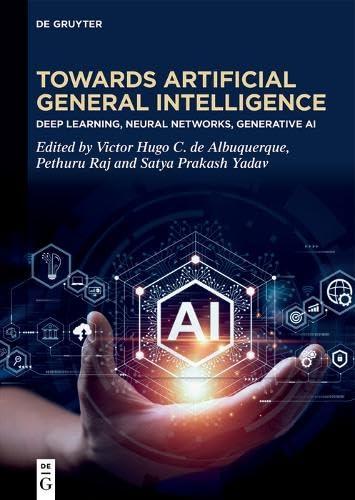 toward artificial general intelligence deep learning neural networks generative ai 1st edition victor hugo c.