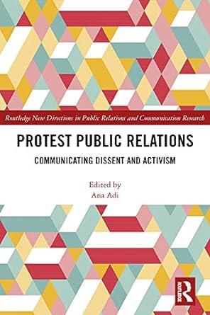 Protest Public Relations Communicating Dissent And Activism
