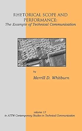 rhetorical scope and performance the example of technical communication volume 13 in attw contemporary