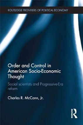 order and control in american socio economic thought social scientists and progressive era reform 1st edition