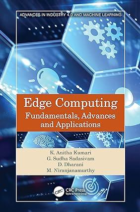 edge computing fundamentals advances and applications 1st edition k. anitha kumari, g. sudha sadasivam, d.