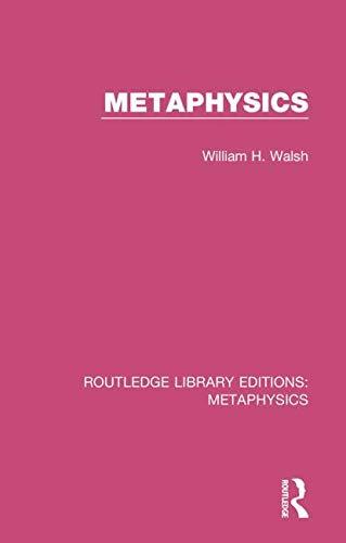 metaphysics 1st edition william h. walsh 0367194104, 978-0367194109