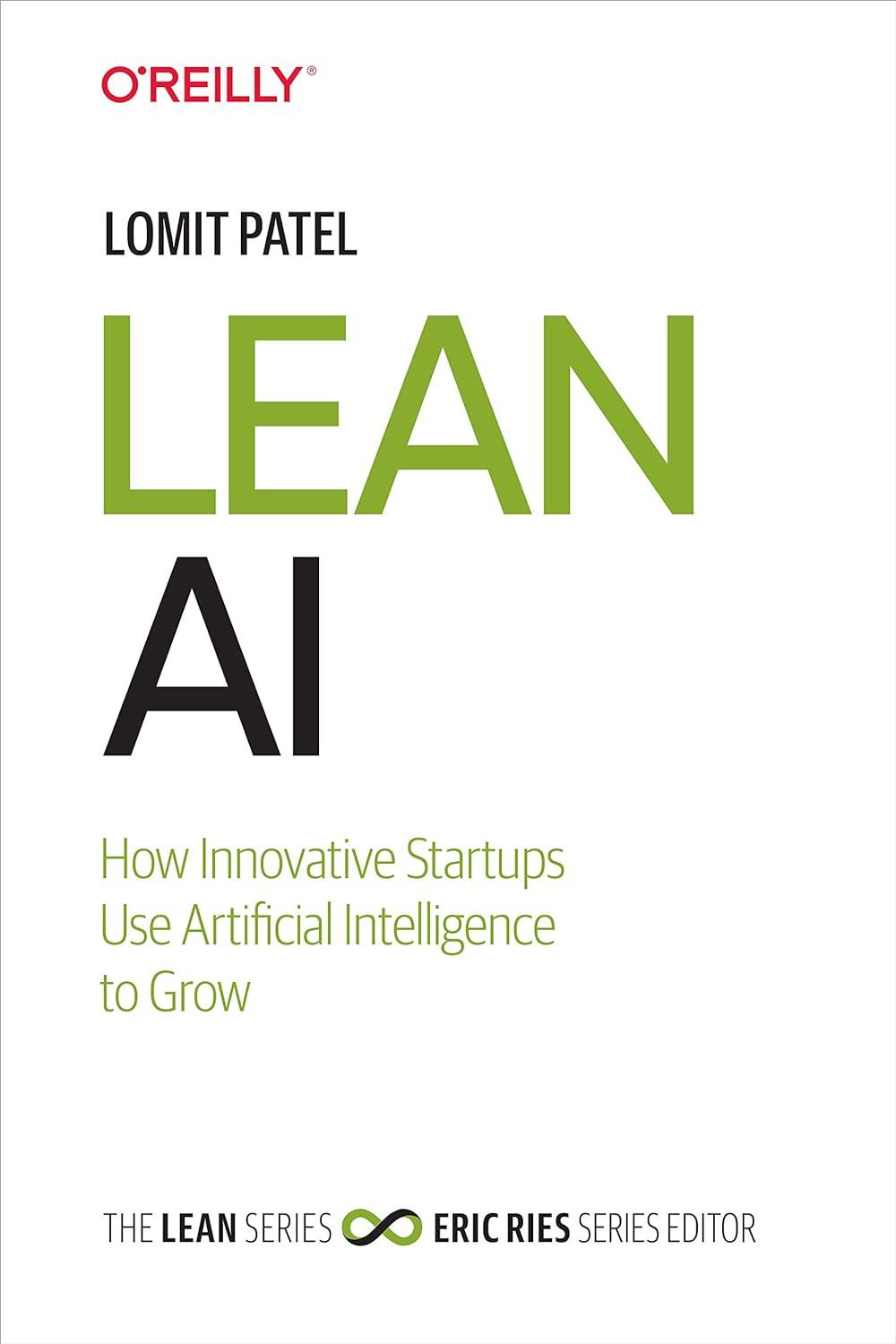 lean ai how innovative startups use artificial intelligence to grow 1st edition lomit patel 1492059315,