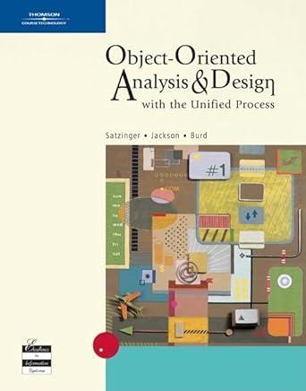 object-oriented analysis and design with the unified process 1st edition john w. satzinger, robert b.