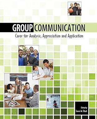 group communication cases for analysis appreciation and application 1st edition laura black 0757582958,