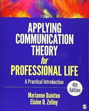 applying communication theory for professional life a practical introduction 4th edition marianne dainton,
