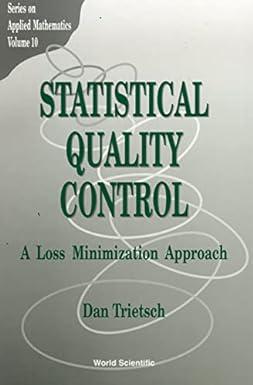 statistical quality control a loss minimization approach 1st edition dan trietsch 9810230311, 978-9810230319
