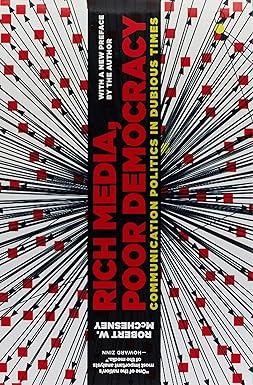 rich media poor democracy communication politics in dubious times 1st edition robert w. mcchesney 1565849752,