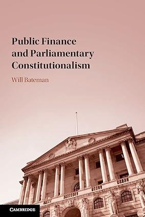 public finance and parliamentary constitutionalism 1st edition will bateman 1108746861, 978-1108746861