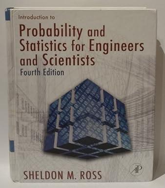 introduction to probability and statistics for engineers and scientists 4th edition sheldon m. ross