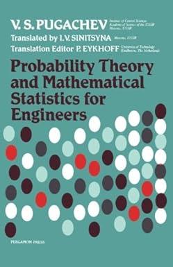 probability theory and mathematical statistics for engineers 1st edition v. s. pugachev 1483174697,