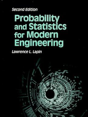 probability and statistics for modern engineering 2nd edition lawrence l. lapin 0881339962, 978-0881339963