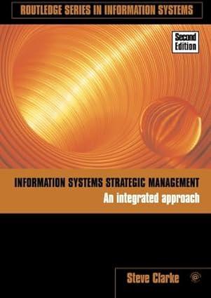 information systems strategic management an integrated approach 2nd edition steve clarke 0415381878,