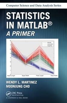 statistics in matlab a primer computer science and data analysis 1st edition moonjung cho, wendy l. martinez
