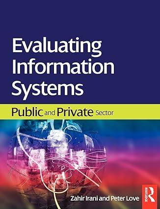 evaluating information systems public and private sector 1st edition zahir irani 0750685875, 978-0750685870
