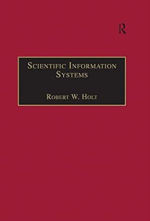 scientific information systems 1st edition robert w. holt 0754611167, 978-0754611165