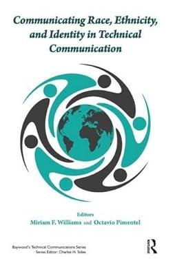 communicating race ethnicity and identity in technical communication 1st edition miriam williams, octavio