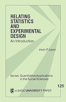 relating statistics and experimental design an introduction series quantitative applications in the social