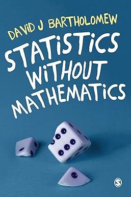 statistics without mathematics 1st edition david j bartholomew 1473902452, 978-1473902459