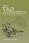 the tao of statistics a path to understanding with no math 1st edition dana k. keller 1412913144,